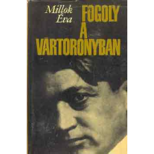Móra Ferenc Könyvkiadó Fogoly a vártoronyban - Ady Endre életregénye antikvárium - használt könyv