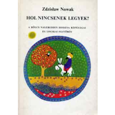 ﻿Móra Ferenc Könyvkiadó Hol nincsenek legyek? antikvárium - használt könyv