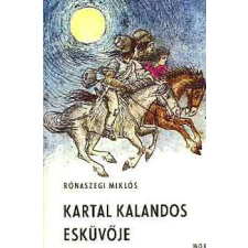 ﻿Móra Ferenc Könyvkiadó Kartal kalandos esküvője antikvárium - használt könyv
