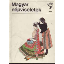 ﻿Móra Ferenc Könyvkiadó Magyar népviseletek (Kolibri könyvek) antikvárium - használt könyv