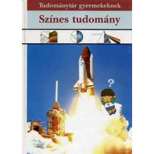 Móra Ferenc Könyvkiadó Színes tudomány (Tudománytár gyermekeknek) antikvárium - használt könyv