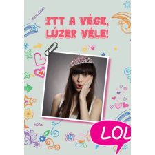 Móra Itt a vége, lúzer véle! gyermekkönyvek