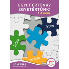 Móra Kiadó Egyet értünk? Egyetértünk! - 5-8. osztály gyermek- és ifjúsági könyv