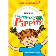 Móra Kiadó Ismered Harisnyás Pippit? (A) gyermek- és ifjúsági könyv