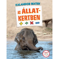 Móra Kiadó Kalandos matek - Az állatkertben gyermek- és ifjúsági könyv