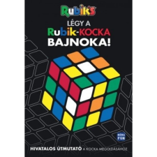 Móra Kiadó Légy a Rubik kocka bajnoka! gyermekkönyvek