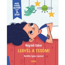 Móra Kiadó Legyél a tesóm! gyermek- és ifjúsági könyv