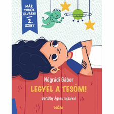 Mora kiado Már tudok olvasni - 2. szint - Legyél a tesóm! gyermek- és ifjúsági könyv