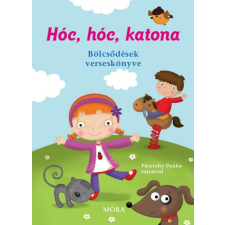 Móra Kiadó Moldoványi Zsuzsa - Hóc, hóc, katona - Bölcsődések verseskönyve gyermek- és ifjúsági könyv