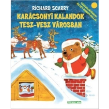 Móra Kiadó Richard Scarry: Karácsonyi kalandok Tesz-vesz városban gyermek- és ifjúsági könyv