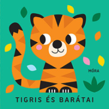 Móra Kiadó Tigris és barátai - Zörgő textilkönyv rágókával gyermek- és ifjúsági könyv