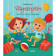 Móra Kiadó Világszépítés gyermek- és ifjúsági könyv