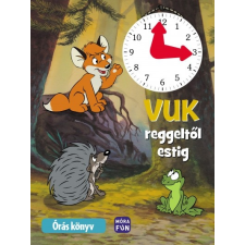 Móra Kiadó Vuk reggeltől estig - Órás könyv (9789634867265) gyermek- és ifjúsági könyv