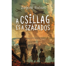 Móra Könyvkiadó A csillag és a százados gyermek- és ifjúsági könyv