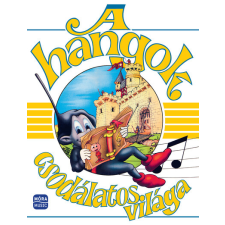 Móra Könyvkiadó A hangok csodálatos világa gyermek- és ifjúsági könyv