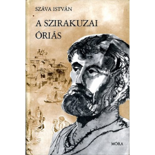Móra Könyvkiadó A szirakuzai óriás (Arkhimédész élete) antikvárium - használt könyv