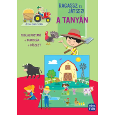 Móra Könyvkiadó A tanyán - Ragassz és játssz! gyermek- és ifjúsági könyv