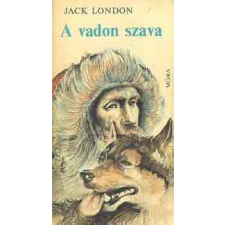 Móra Könyvkiadó A vadon szava-A mexikói antikvárium - használt könyv