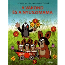 Móra Könyvkiadó A vakond és a nyuszimama gyermek- és ifjúsági könyv