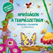Móra Könyvkiadó Apróságok a természetben - Matricák és feladatok kis felfedezőknek gyermek- és ifjúsági könyv