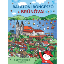 Móra Könyvkiadó Balatoni böngésző Brúnóval kreatív és készségfejlesztő