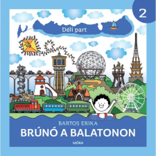 Móra Könyvkiadó Bartos Erika: Déli part - Brúnó a Balatonon 2. idegen nyelvű könyv