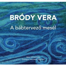 Móra Könyvkiadó Bródy Vera - A bábtervező mesél egyéb könyv