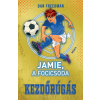 Móra Könyvkiadó Dan Freedman: Jamie, a focicsoda 1. - Kezdőrúgás