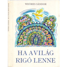 Móra Könyvkiadó Ha a világ rigó lenne (Hincz Gyula rajzaival) antikvárium - használt könyv