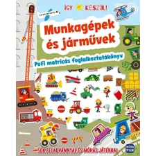 Móra Könyvkiadó Így készül! Munkagépek és járművek gyermek- és ifjúsági könyv