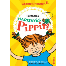 Móra Könyvkiadó Ismered Harisnyás Pippit? gyermek- és ifjúsági könyv