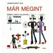 Móra Könyvkiadó Janikovszky Éva - Már megint gyermek- és ifjúsági könyv