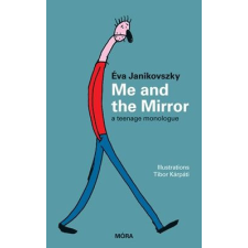 Móra Könyvkiadó Janikovszky Éva - Me and the Mirror szórakozás