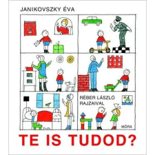 Móra Könyvkiadó Janikovszky Éva - Te is tudod? gyermek- és ifjúsági könyv