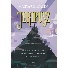 Móra Könyvkiadó Jeripusz - A magyar népmesék és Tolkien világának találkozása regény