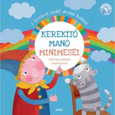 Móra Könyvkiadó Kerekítő Manó mini meséi gyermek- és ifjúsági könyv