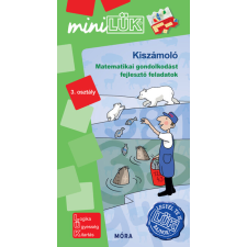 Móra Könyvkiadó Kiszámoló - Matematikai gondolkodást fejlesztő feladatok 3. osztály - miniLÜK gyermek- és ifjúsági könyv