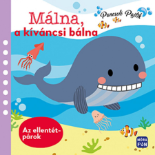 Móra Könyvkiadó Málna, a kíváncsi bálna - Ellentétpárok gyermek- és ifjúsági könyv