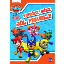Móra Könyvkiadó Mancs Őrjárat - Vigyázz, kész, jól figyelj! - Foglalkoztatókönyv gyermek- és ifjúsági könyv