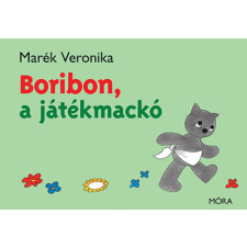 Móra Könyvkiadó Marék Veronika - Boribon, a játékmackó gyermek- és ifjúsági könyv