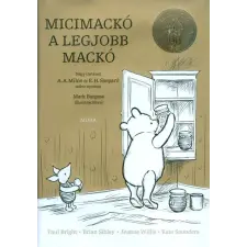 Móra Könyvkiadó Micimackó a legjobb mackó /Micimackó 90 éves gyermek- és ifjúsági könyv