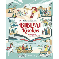 Móra Könyvkiadó Miklya Luzsányi Mónika - Bibliai Kisokos gyermek- és ifjúsági könyv