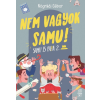 Móra Könyvkiadó Nem vagyok Samu! - Papa és Samu (új kiadás)
