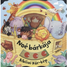 Móra Könyvkiadó Noé bárkája /Bibliai kör-kép vallás