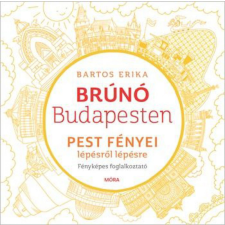 Móra Könyvkiadó Pest fényei lépésről lépésre - Brúnó Budapesten 4. gyermek- és ifjúsági könyv