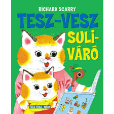 Móra Könyvkiadó Richard Scarry - Tesz-Vesz suliváró gyermek- és ifjúsági könyv