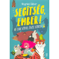 Móra Könyvkiadó Segítség, ember! (6. kiadás) gyermek- és ifjúsági könyv