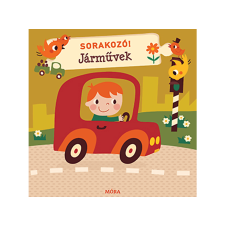  Móra Könyvkiadó - Sorakozó! Járművek gyermek- és ifjúsági könyv
