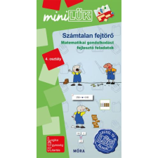 Móra Könyvkiadó Számtalan fejtörő 4. osztály - MiniLük - Matematikai gondolkodást fejlesztő feladatok gyermek- és ifjúsági könyv