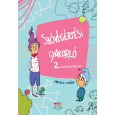 Móra Könyvkiadó Szövegértési gyakorló 2. osztályosoknak kreatív és készségfejlesztő